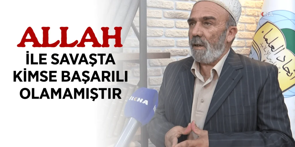 Molla Özer: Allah ile savaşta kimse başarılı olamamıştır