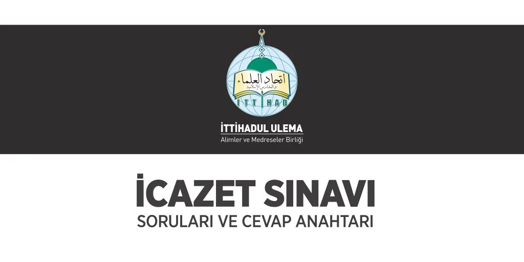 İCAZET SINAVI SORULARI VE CEVAP ANAHTARI