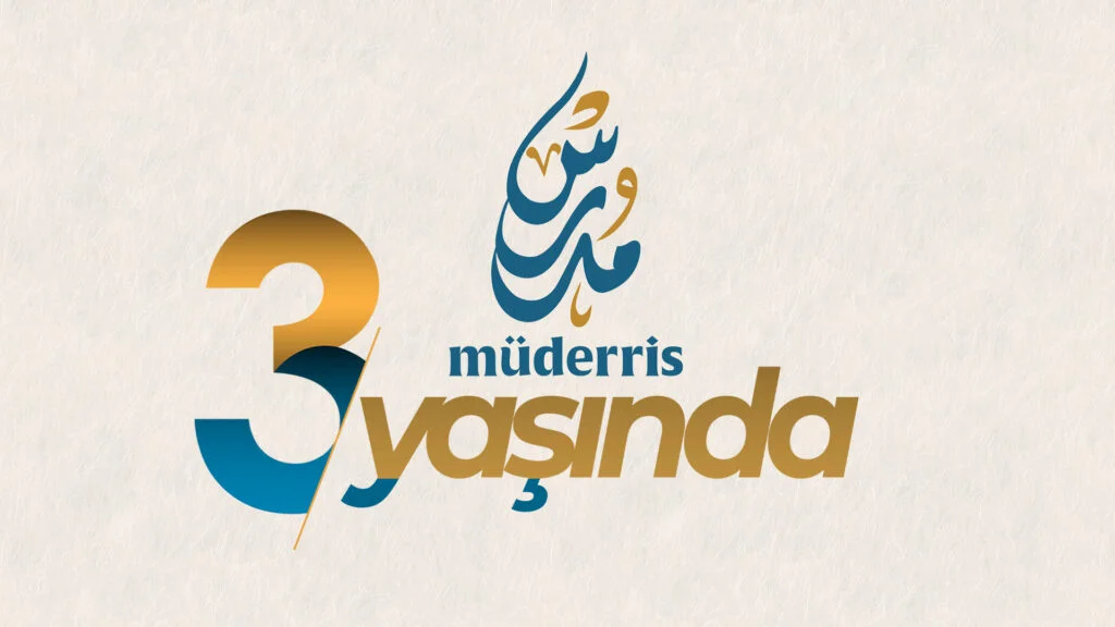 İlim Kanalımız Müderris 3 Yaşında!