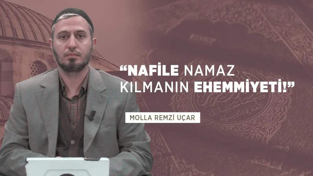 "Nafile Namaz Kılmanın Ehemmiyeti"