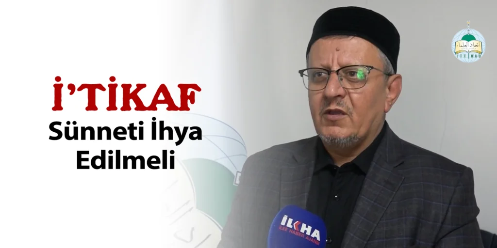 İ'tikaf Sünneti İhya Edilmeli